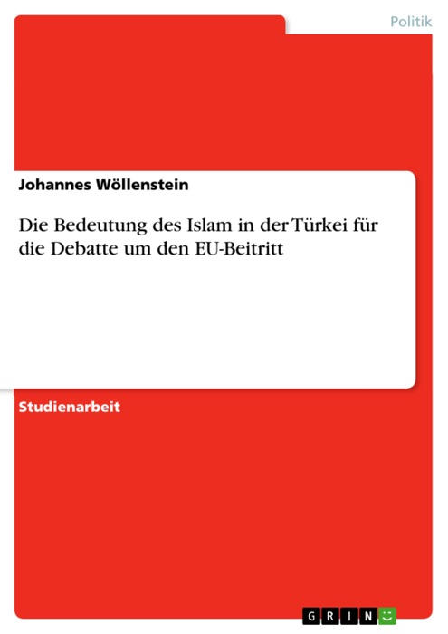 Die Bedeutung des Islam in der Türkei für die Debatte um den EU-Beitritt