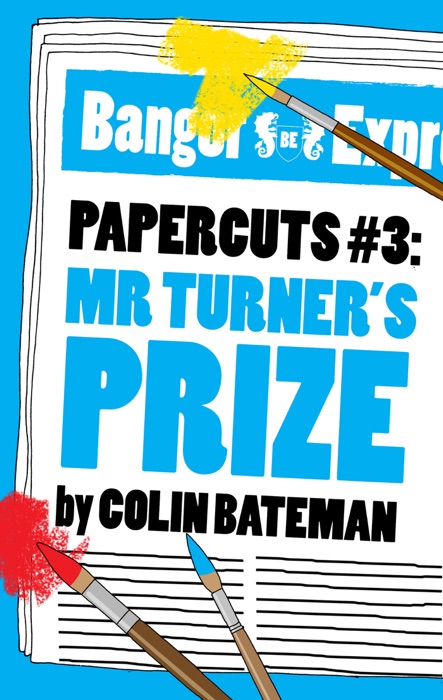 Papercuts 3: Mr Turner's Prize