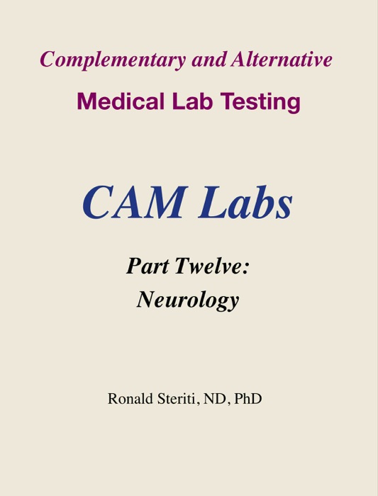 Complementary and Alternative Medical Lab Testing Part 12: Neurology