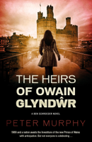 Peter Murphy - The Heirs of Owain Glyndwr artwork