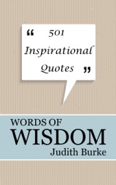 Words of Wisdom: 501 Inspirational Quotes