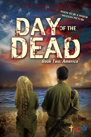 Day of the Dead: Book Two - America - Captain Dan Gordon IDF (Res)