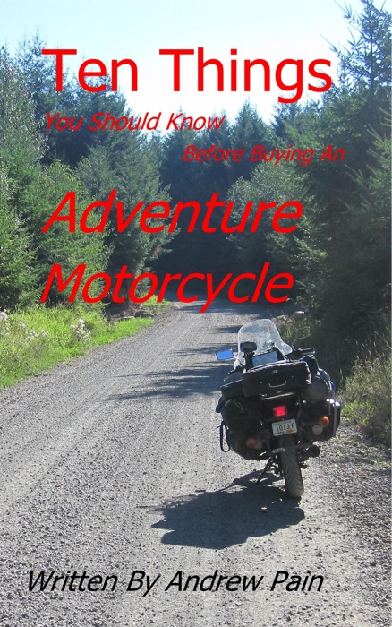 Ten Things You Should Know Before Buying an Adventure Motorcycle