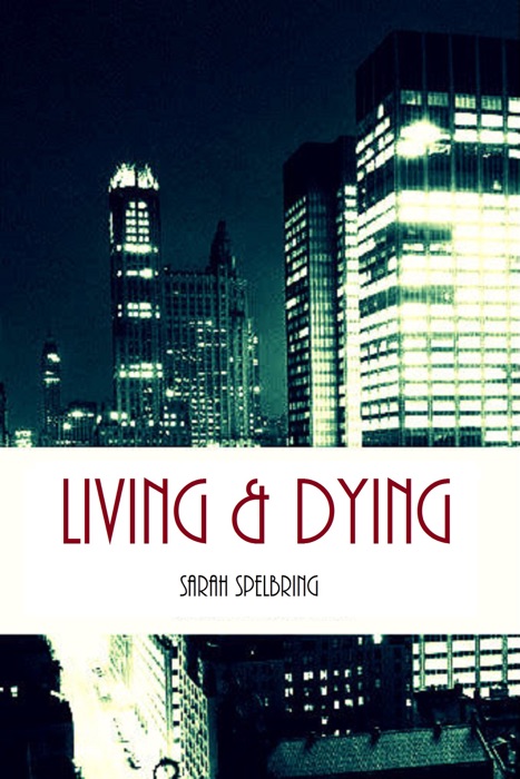 Living & Dying