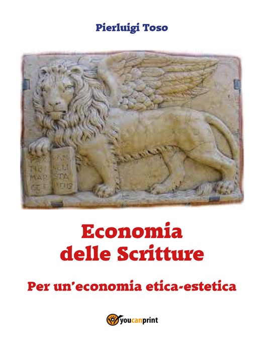 Economia delle Scritture. Per un'economia etica-estetica