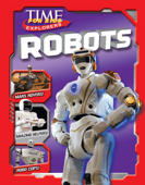 TIME for Kids Explorers: Robots - Mark Shulman & James Buckley Jr.