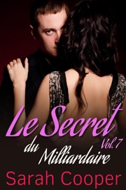 Le Secret du Milliardaire vol. 7 - Sarah Cooper