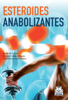 Esteroides anabolizantes - Aede De Groot, Gonzalo Blay Llinares & Arie-Wim Anton Koert