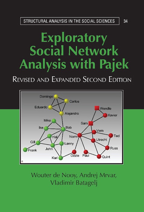 Exploratory Social Network Analysis with Pajek: Revised and Expanded Second Edition