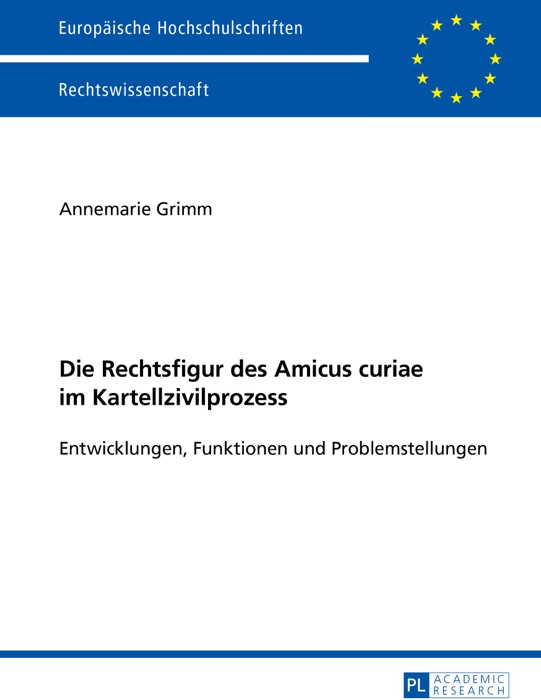 Die Rechtsfigur des Amicus curiae im Kartellzivilprozess