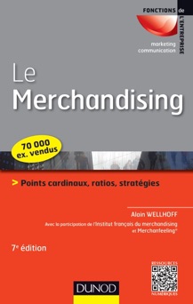 Le merchandising - 7e éd. - Alain Wellhoff