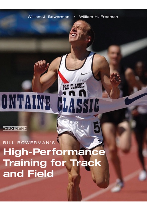 Bill Bowerman's High-Performance Training for Track and Field (Third Edition)