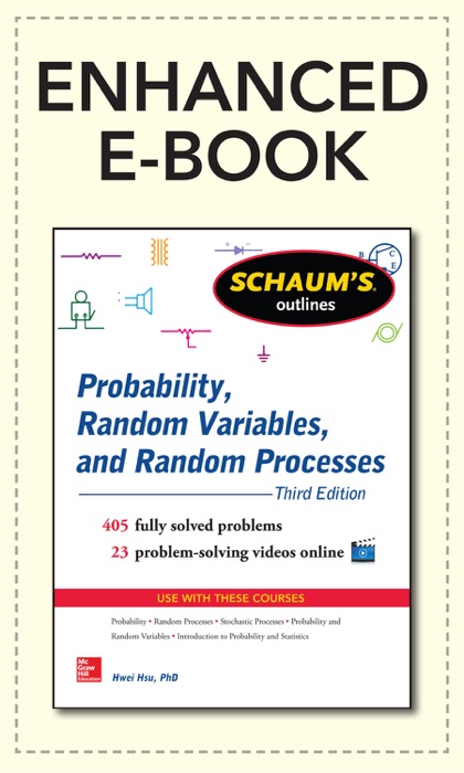 Schaum's Outline of Probability, Random Variables, and Random Processes, 3rd Edition