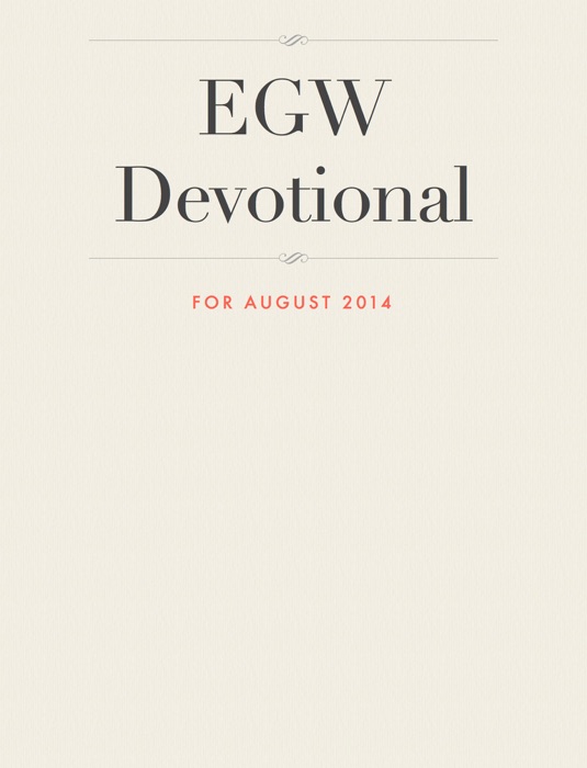 EGW Devotional for August 2014