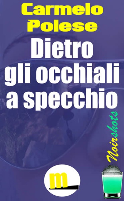 Dietro gli occhiali a specchio