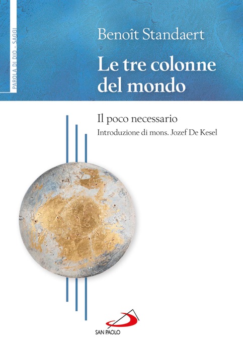 Le tre colonne del mondo. Il poco necessario