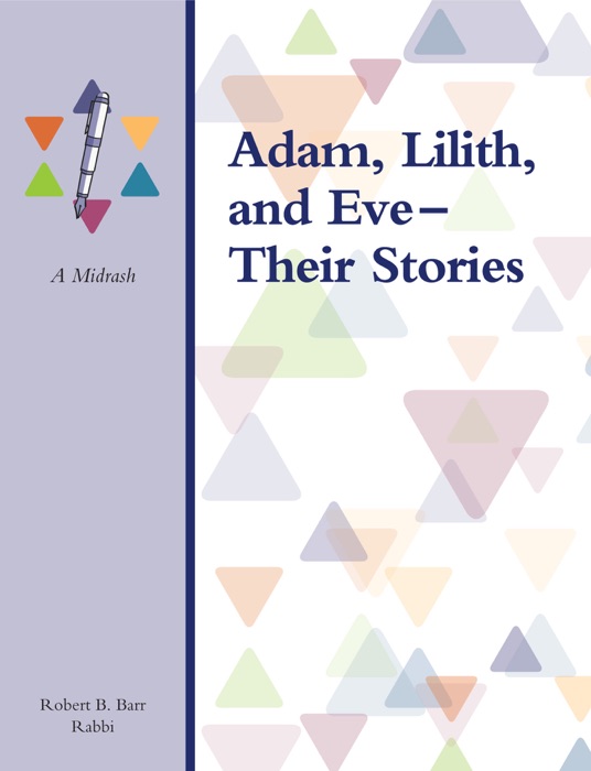 Adam, Lilith, and Eve - Their Stories