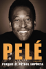 Porque el fútbol importa - Pelé & Brian Winter