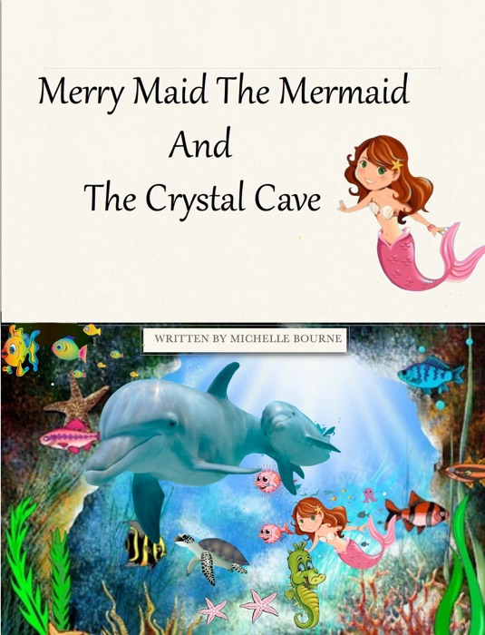 Merry Maid The Mermaid and The Crystal Cave