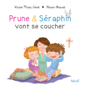 Prune et Séraphin vont se coucher - Karine-Marie Amiot & Florian Thouret