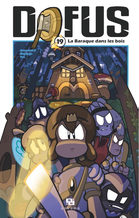 Dofus Manga - Tome 19 - La baraque dans les bois