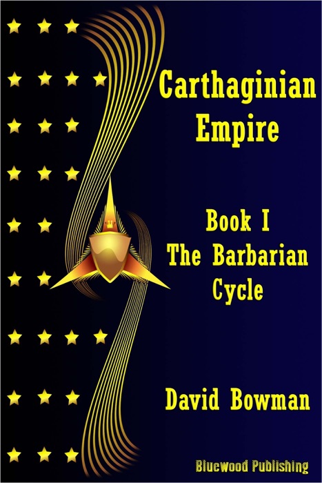 Carthaginian Empire: Book 1 - The Barbarian Cycle