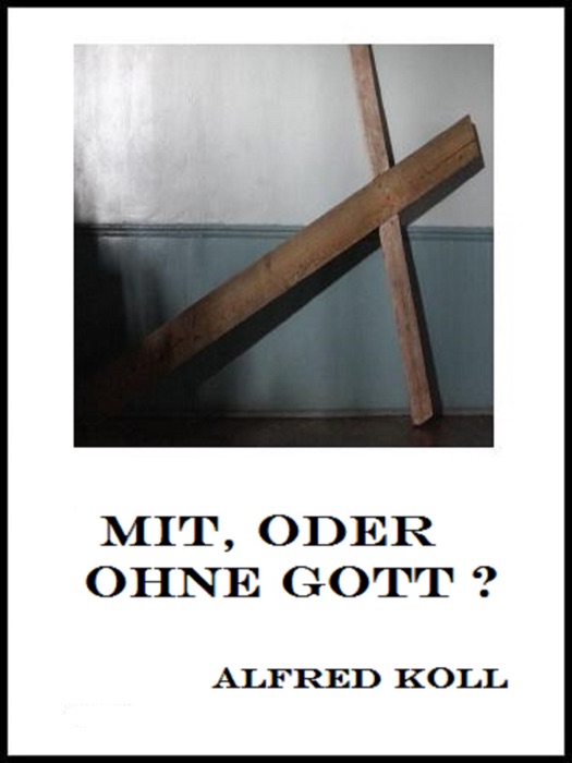 Mit, oder ohne Gott