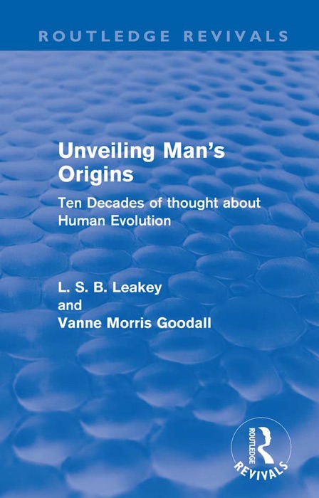 Unveiling Man's Origins (Routledge Revivals)