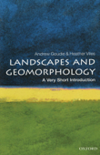 Landscapes and Geomorphology: A Very Short Introduction - Andrew Goudie & Heather Viles