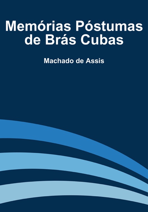 Memórias Póstumas de Brás Cubas