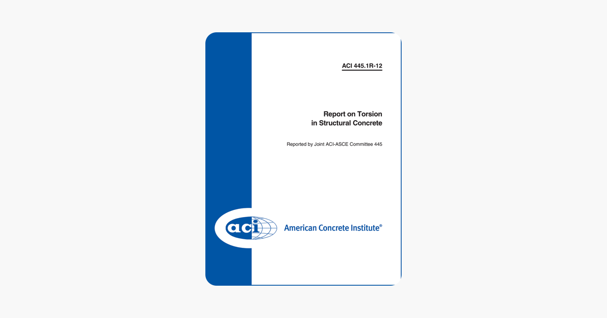 ACI 445.1R-12: Report on Torsion in Structural Concrete