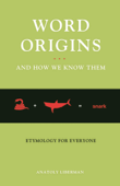 Word Origins And How We Know Them - Anatoly Liberman