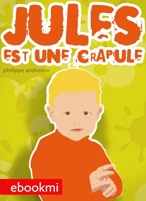 Jules est une crapule