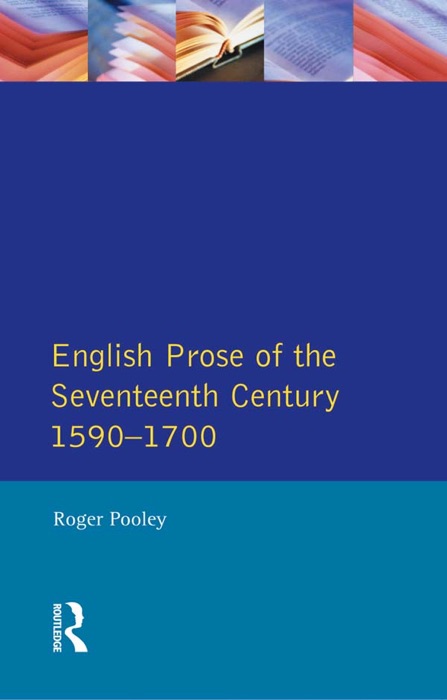 English Prose of the Seventeenth Century 1590-1700