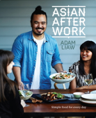 Asian After Work - Adam Liaw