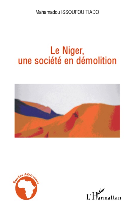 Le Niger, une société en démolition