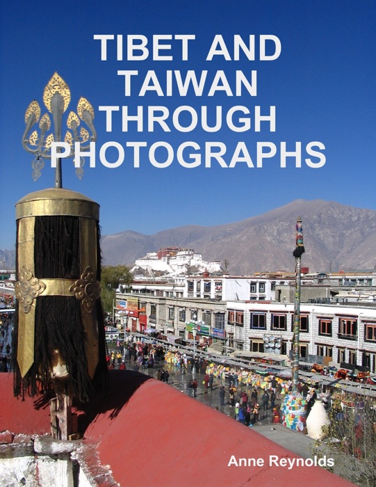 Tibet and Taiwan Through Photographs