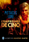 Lorien Legacies (Tome 4) - L'empreinte de Cinq - Pittacus Lore