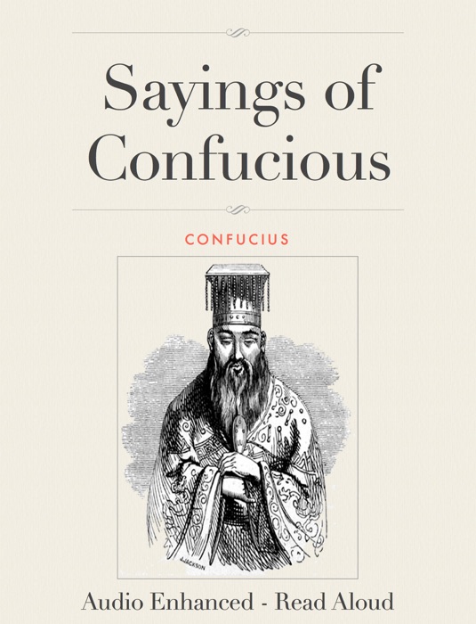 Sayings of Confucius - Audio Enhanced, Read Aloud Version!