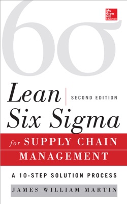 Lean Six Sigma for Supply Chain Management, 2E
