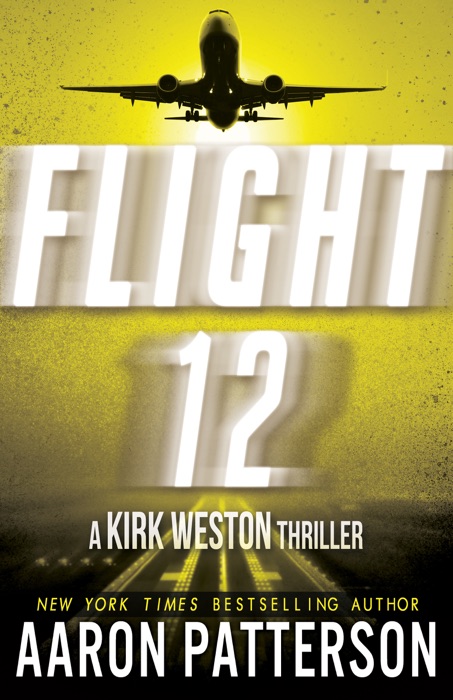 Flight 12: A Kirk Weston Thriller