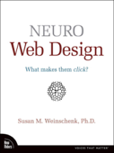 Neuro Web Design: What Makes Them Click? - Susan M. Weinschenk