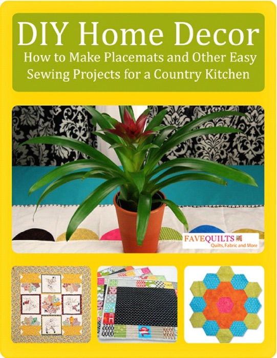 DIY Home Decor: How to Make Placemats and Other Easy Sewing Projects for a Country Kitchen