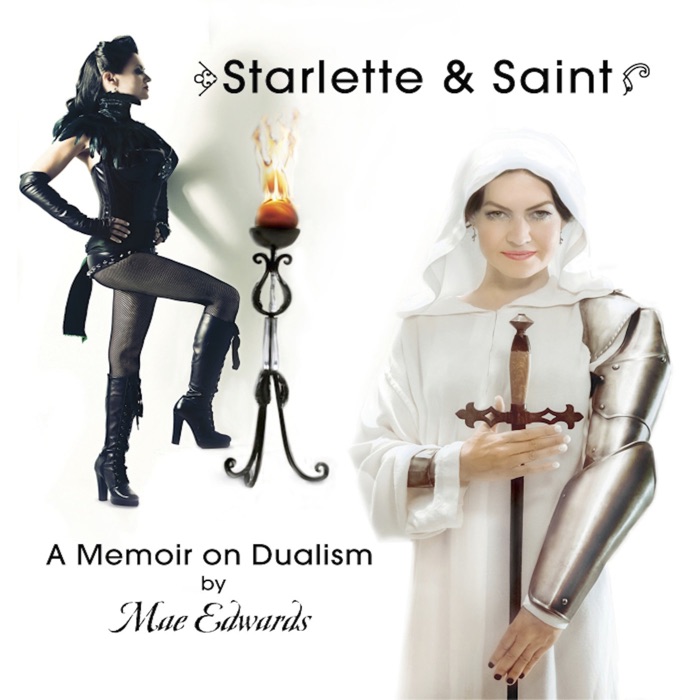 Starlette & Saint ~ A Memoir on Dualism