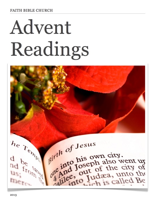 Faith Bible Church Advent Readings, Christmas 2013