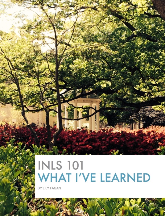 INLS 101: What I've Learned