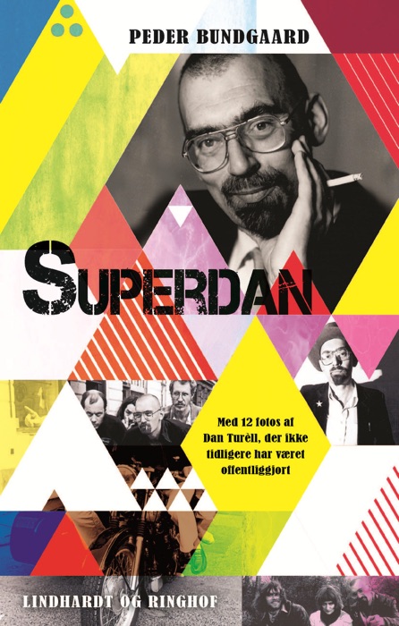 Superdan - Et portræt af Dan Turèll