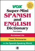 Vox Super-Mini Spanish and English Dictionary, 3rd Edition - Vox
