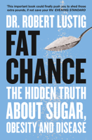 Dr. Robert Lustig - Fat Chance artwork