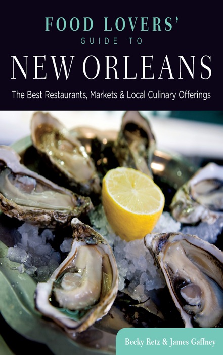 Food Lovers’ Guide to New Orleans